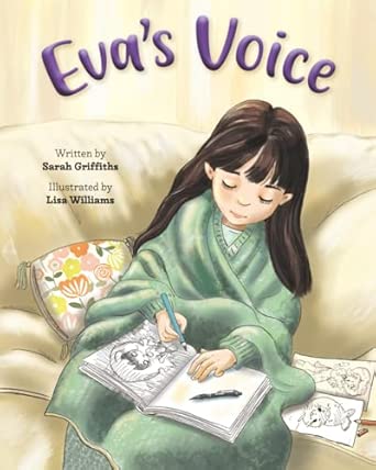 Eva's Voice by Sarah Griffiths and Lisa Williams